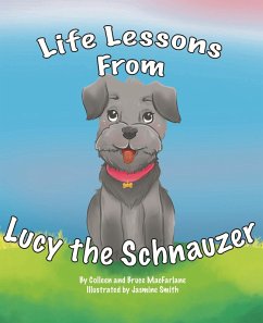 Cover Life Lessons from Lucy the Schnauzer (eBook, ePUB)