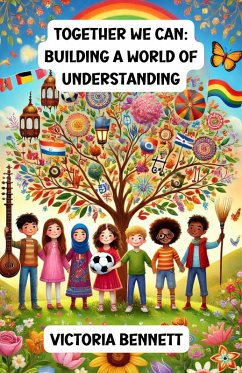 Together We Can: Building a World of Understanding (Diversity and Inclusion) (eBook, ePUB) - Bennett, Victoria