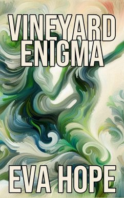 Vineyard Enigma (eBook, ePUB) - Hope, Eva