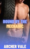 Bound by the Mechanic (Gay Bondage Erotica: Boss/Employee Domination, #5) (eBook, ePUB) Bound by the Mechanic (Gay Bondage Erotica: Boss/Employee Domination, #5) (eBook, ePUB)