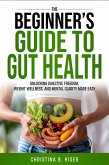 The Beginnger's Guide To Gut Health (eBook, ePUB)