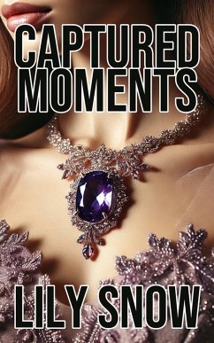 Captured Moments (eBook, ePUB) - Snow, Lily