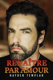 Renaître par Amour (eBook, ePUB) Renaître par Amour (eBook, ePUB)