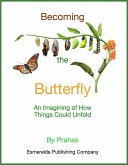 Becoming the Butterfly (eBook, ePUB) Becoming the Butterfly (eBook, ePUB)