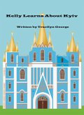 Kelly Learns about Kyiv (eBook, ePUB)