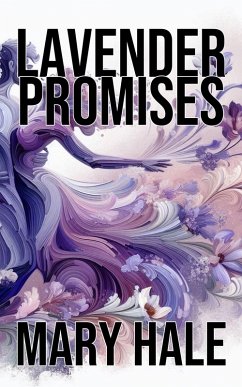 Lavender Promises (eBook, ePUB) - Hale, Mary