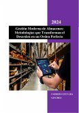Gestión Moderna de Almacenes: Metodologías que Transforman el Desorden en un Orden Perfecto (eBook, ePUB) Gestión Moderna de Almacenes: Metodologías que Transforman el Desorden en un Orden Perfecto (eBook, ePUB)