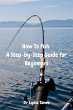 How To Fish A Step-by-Step Guide for... - Bild 1