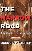 The Narrow Road: Choosing Faith Over Fear (eBook, ePUB)