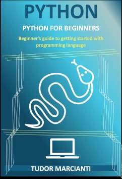 Python For Beginners (eBook, ePUB) - Marcianti, Tudor
