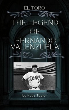 Cover El Toro: The Legend of Fernando Valenzuela (eBook, ePUB)