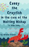 Cavey the Crayfish in the Case of the Molting Mishap (eBook, ePUB)