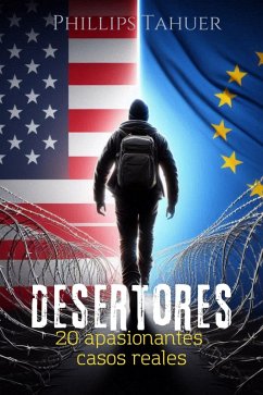Cover Desertores: 20 Apasionantes Casos Reales (eBook, ePUB)
