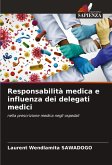 Responsabilità medica e influenza dei delegati medici
