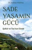 Sade Yasamin Gücü Sade Yasamin Gücü