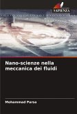 Nano-scienze nella meccanica dei fluidi
