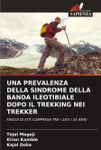 UNA PREVALENZA DELLA SINDROME DELLA BANDA ILEOTIBIALE DOPO IL TREKKING NEI TREKKER UNA PREVALENZA DELLA SINDROME DELLA BANDA ILEOTIBIALE DOPO IL TREKKING NEI TREKKER