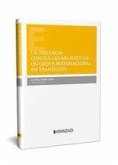 La violencia contra las mujeres en un orden internacional en transición