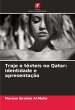 Traje e têxteis no Qatar: identidade e... - Bild 1