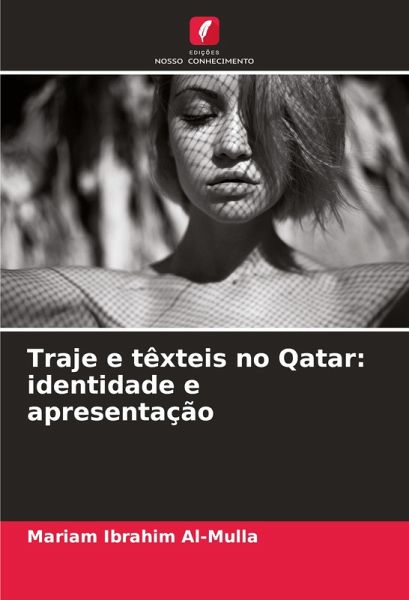 Traje e têxteis no Qatar: identidade e apresentação Traje e têxteis no Qatar: identidade e apresentação