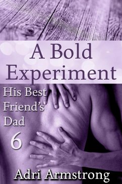 Cover A Bold Experiment (His Best Friend's Dad, #6) (eBook, ePUB)