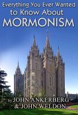 Everything You Ever Wanted to Know About Mormonism (eBook, ePUB)