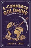 E-commerce Goldmine: Tapping Into Niche Markets (eBook, ePUB)