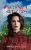 La Regenta del Trópico (eBook, ePUB)
