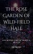 The Rose Garden of Wild-field Hall:... - Bild 1