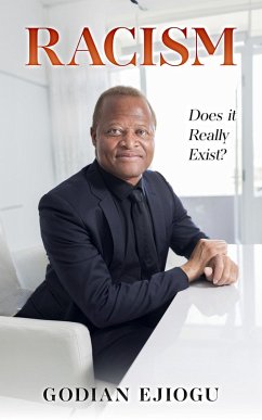 Racism: Does it Really Exist (eBook, ePUB) - Ejiogu, Godian