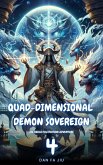Quad-Dimensional Demon Sovereign (eBook, ePUB) Quad-Dimensional Demon Sovereign (eBook, ePUB)
