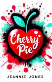 Cherry Pie (eBook, ePUB) Cherry Pie (eBook, ePUB)