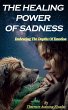 The Healing Power of Sadness (eBook,... - Bild 1