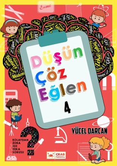 Cover Düsün Çöz Eglen 4 (Zekâ Sorulari, #4) (eBook, ePUB)