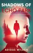Shadows of Echo Park (eBook, ePUB) - Bild 1