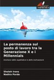 La permanenza sul posto di lavoro tra la Generazione X e i Millennials
