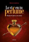 Lo vi en tu perfumes