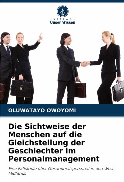 Die Sichtweise der Menschen auf die Gleichstellung der Geschlechter im Personalmanagement