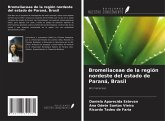 Bromeliaceae de la región nordeste del estado de Paraná, Brasil Bromeliaceae de la región nordeste del estado de Paraná, Brasil