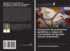 Evaluación de parámetros genéticos y rasgos de crecimiento del ganado vacuno Simmental Evaluación de parámetros genéticos y rasgos de crecimiento del ganado vacuno Simmental
