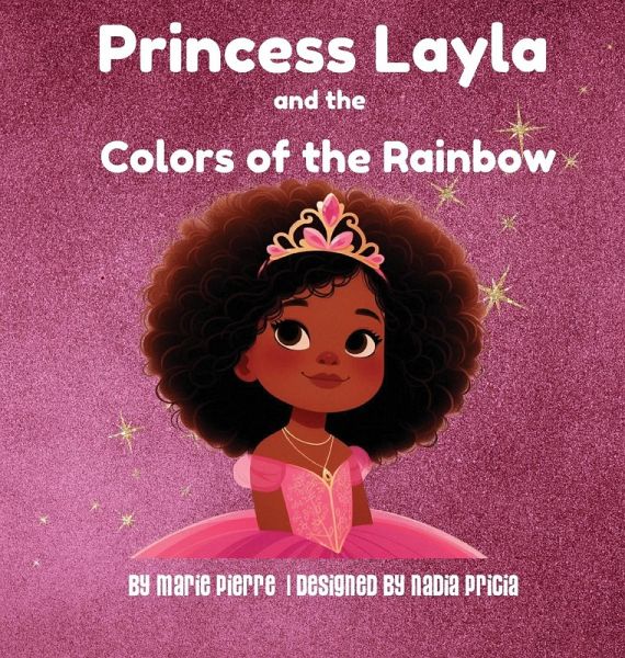 Princess Layla and the Colors of the Rainbow Princess Layla and the Colors of the Rainbow
