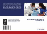 SENSORY ADAPTED DENTAL ENVIRONMENT SENSORY ADAPTED DENTAL ENVIRONMENT