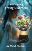 Understanding Eating Disorders (eBook, ePUB) Understanding Eating Disorders (eBook, ePUB)