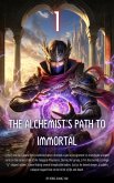 The Alchemist's Path to Immortal (eBook, ePUB) The Alchemist's Path to Immortal (eBook, ePUB)
