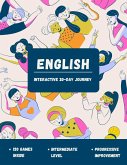 Interactive English: Your 30-Day Journey (English from A1 to C1) (eBook, ePUB) Interactive English: Your 30-Day Journey (English from A1 to C1) (eBook, ePUB)