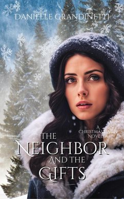 Cover The Neighbor and the Gifts (Christmas Cabin, #2) (eBook, ePUB)