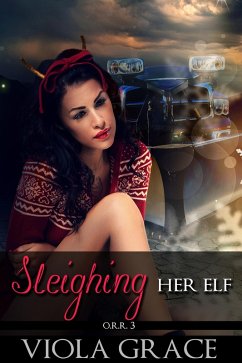Sleighing Her Elf (Operation Reindeer Retrieval, #3) (eBook, ePUB) - Grace, Viola