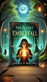 The Secret of Emberfall (eBook, ePUB) The Secret of Emberfall (eBook, ePUB)