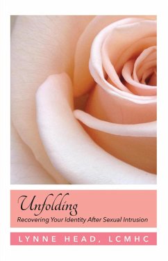 Cover Unfolding, Recovering Your Identiey After Sexual Intrusion (eBook, ePUB)