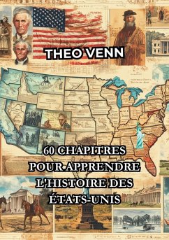 Cover 60 Chapitres pour Apprendre l'Histoire des États-Unis (eBook, ePUB)